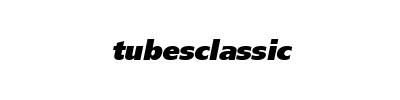 TUBESCLASSIC
